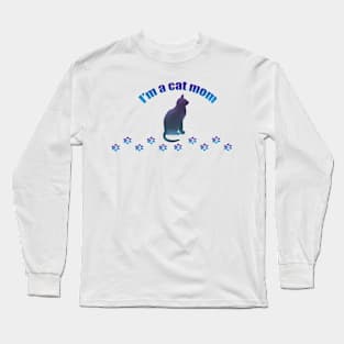 I'm a cat mom Long Sleeve T-Shirt